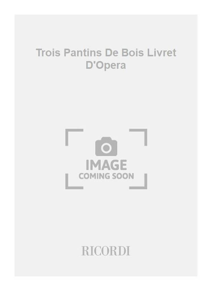 Trois Pantins De Bois Livret D'Opera